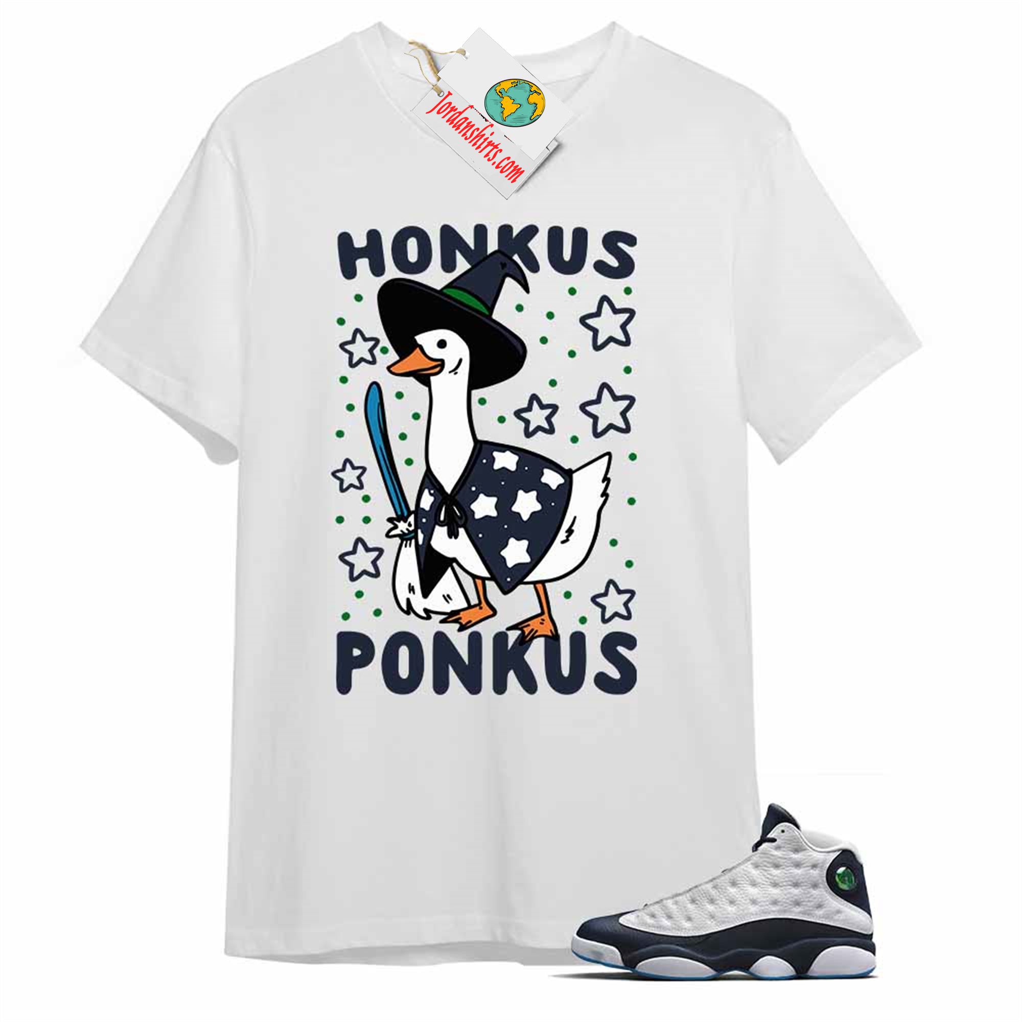 Jordan 13 Shirt, Witches Duck Honkus Ponkus White T-shirt Air Jordan 13 Obsidian 13s Plus Size Up To 5xl