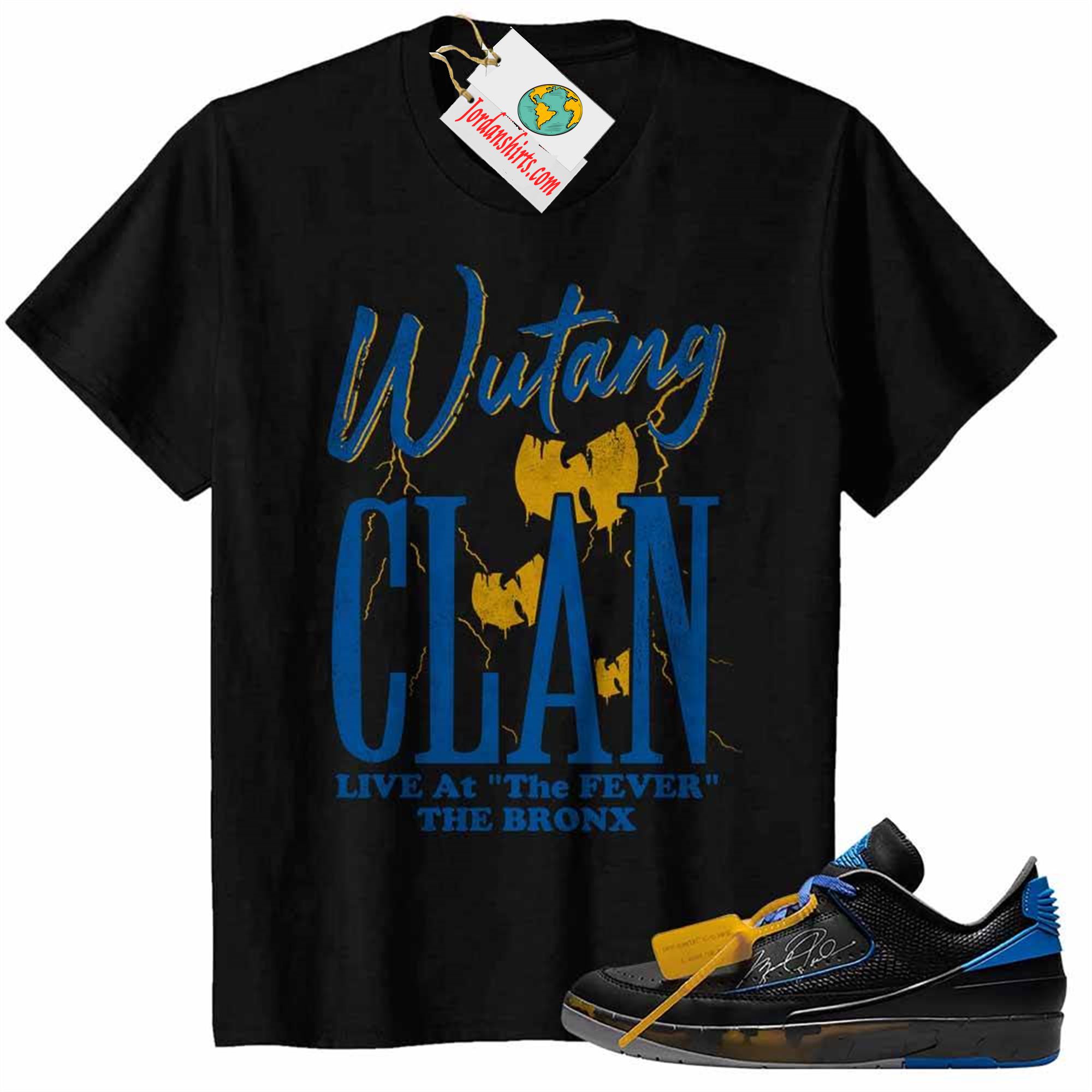 Jordan 2 Shirt, Wu Tang Clan An American Saga Hulu Black Air Jordan 2 Low X Off-white Black And Varsity Royal 2s Size Up To 5xl
