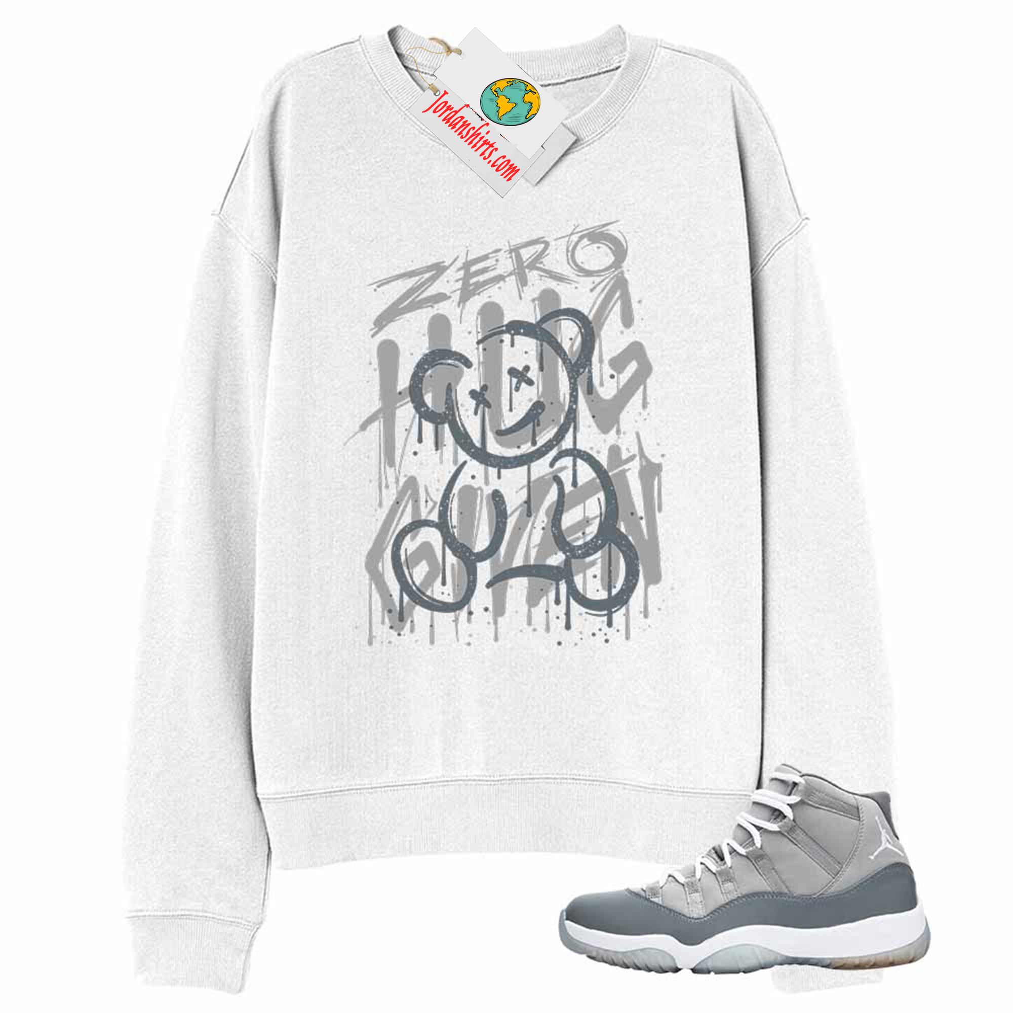 Jordan 11 Sweatshirt, Zero Hug Given White Sweatshirt Air Jordan 11 Cool Grey 11s Size Up To 5xl