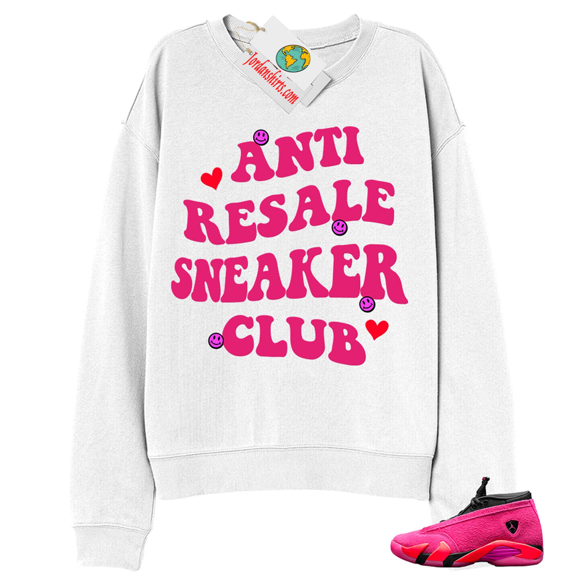 Jordan 14 Sweatshirt, Anti Resale Sneaker Club White Sweatshirt Air Jordan 14 Wmns Shocking Pink 14s Size Up To 5xl