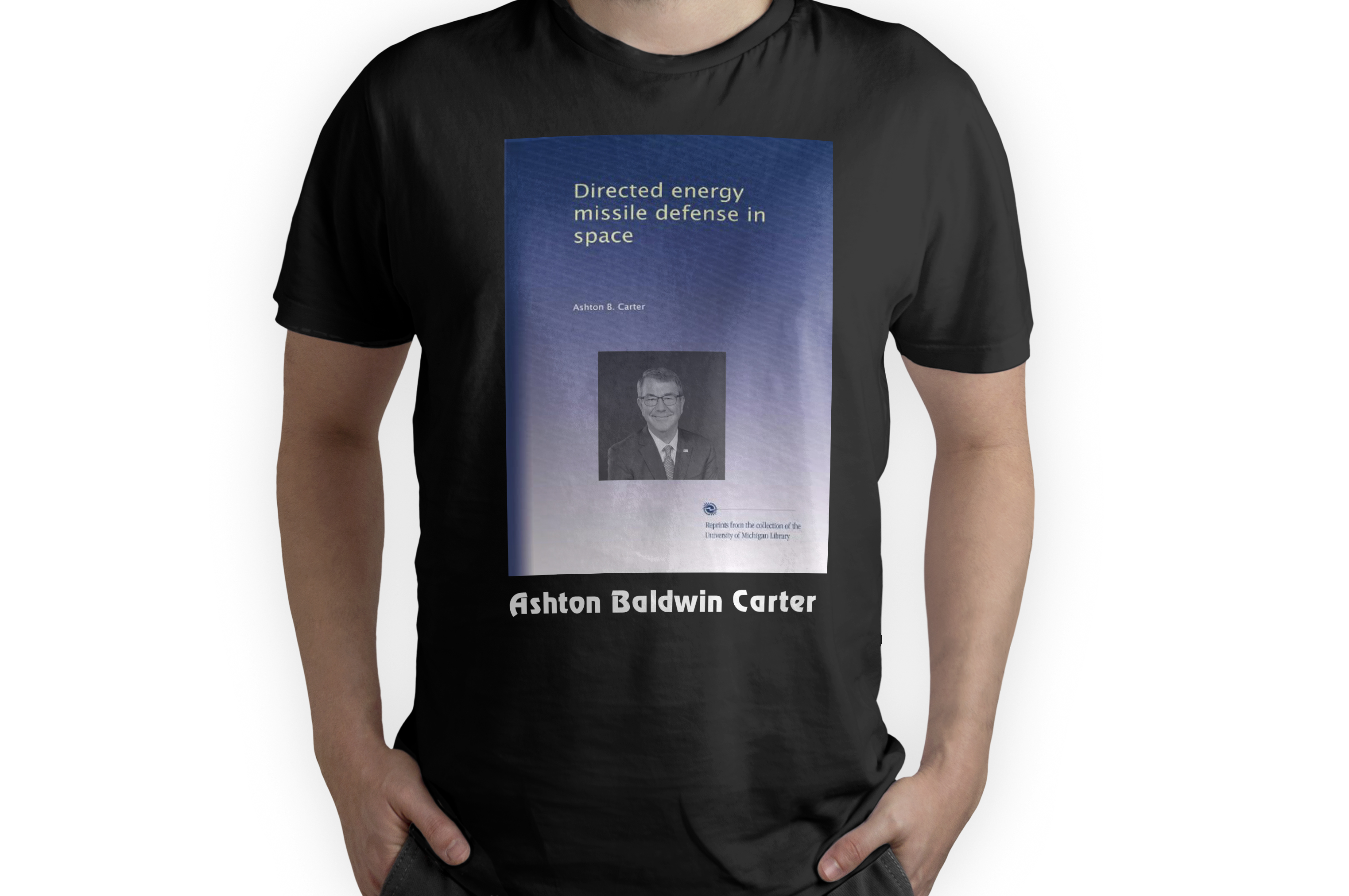 Ashton Baldwin Carter Shirt - Directed Energy Missle Defense In Space Shirt Plus Size Up To 5xl | Trending Shirts