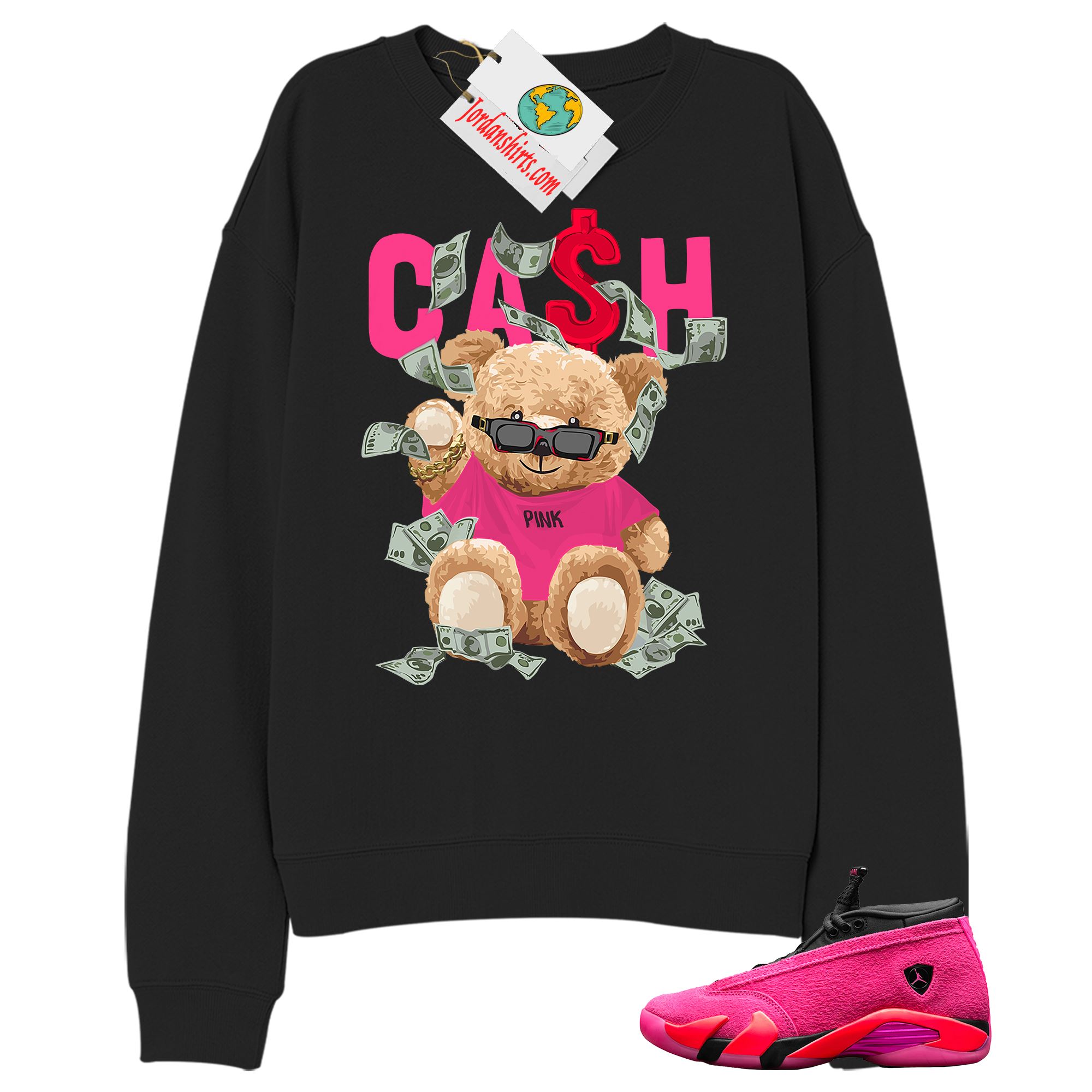 Jordan 14 Sweatshirt, Cash Teddy Bear In Sunglasses Black Sweatshirt Air Jordan 14 Wmns Shocking Pink 14s Full Size Up To 5xl
