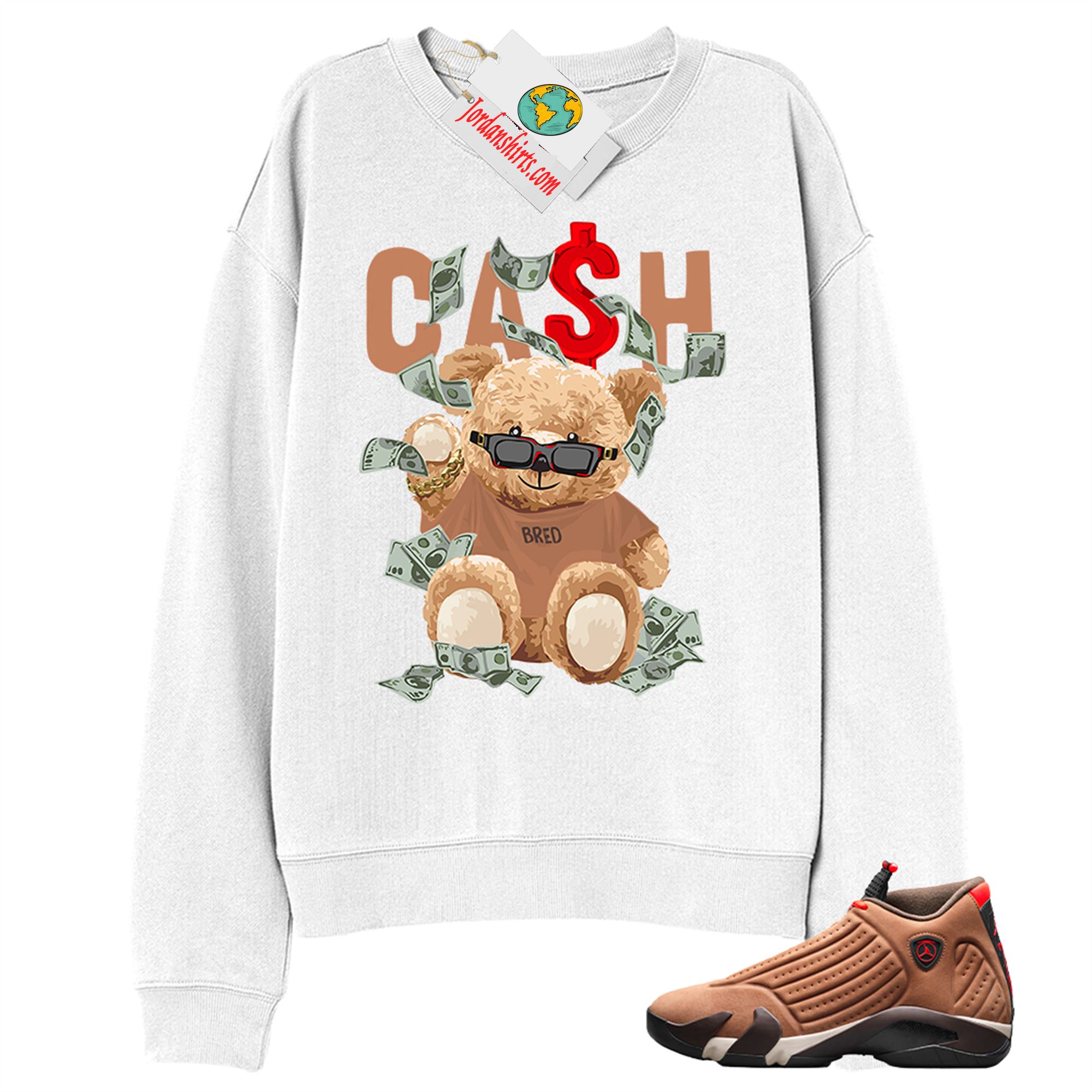 Jordan 14 Sweatshirt, Cash Teddy Bear In Sunglasses White Sweatshirt Air Jordan 14 Winterized 14s Size Up To 5xl