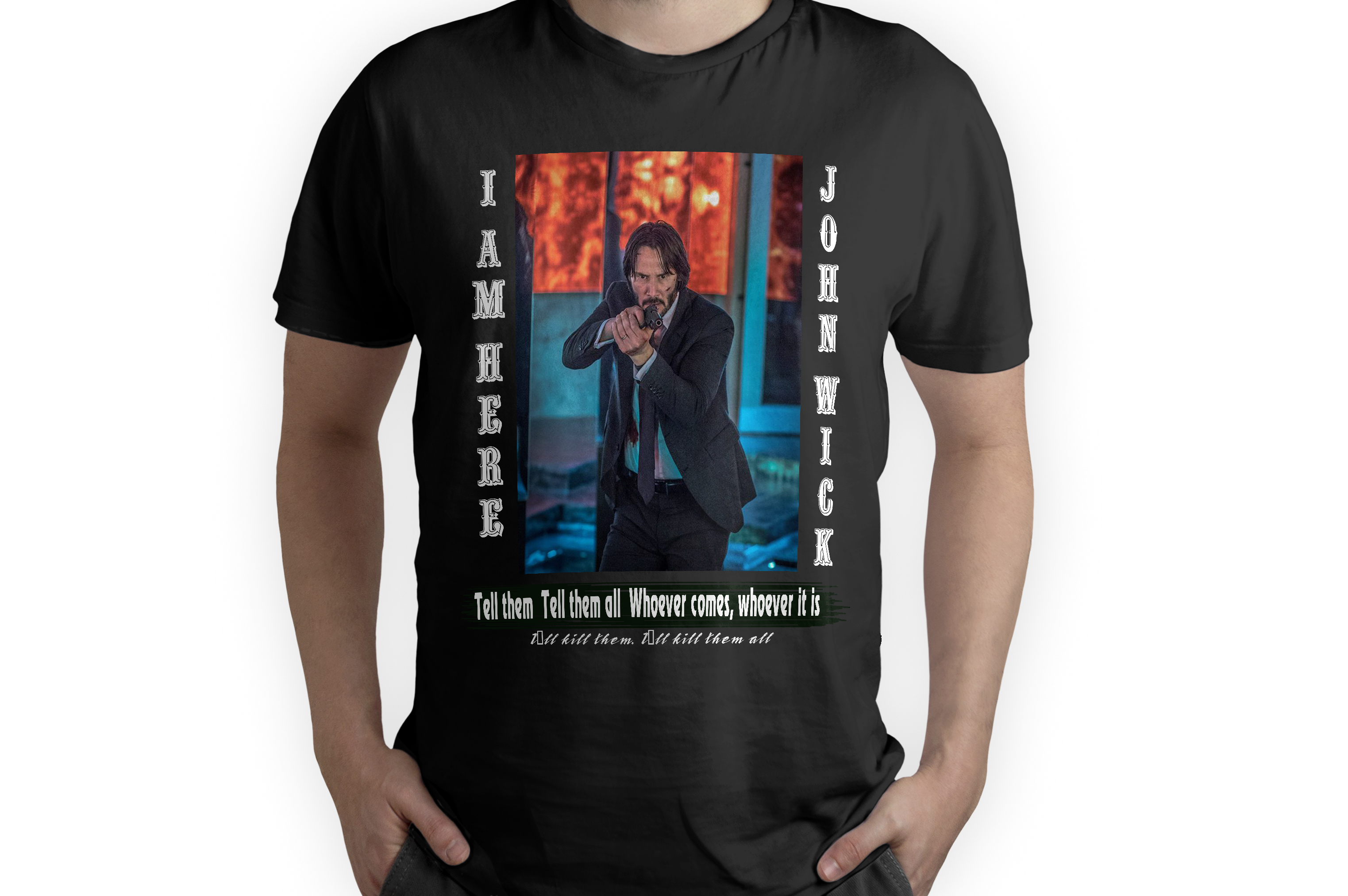 John Wick Tee Shirt Tell Them… Tell Them All… Whoever Comes Whoever It Is… Ill Kill Them Ill Kill Them All Shirt Size Up To 5xl | Trending Shirts