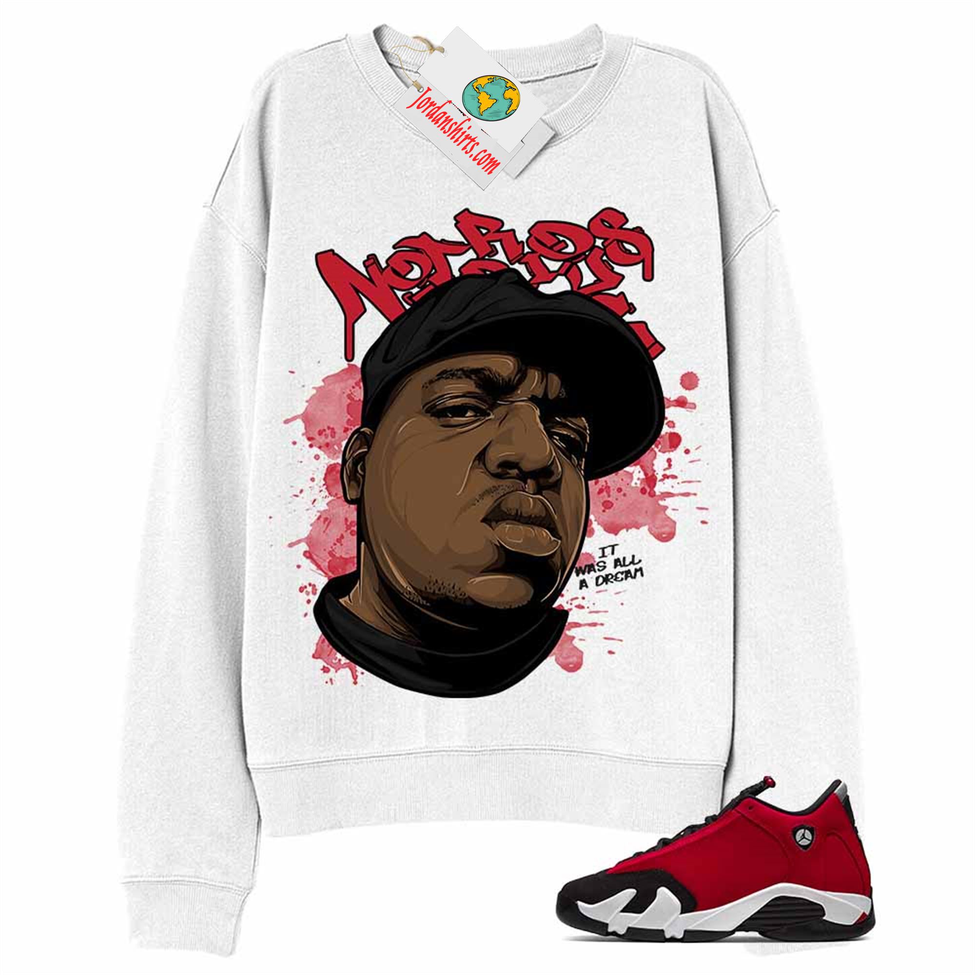 Jordan 14 Sweatshirt, Notorious Big White Sweatshirt Air Jordan 14 Gym Red 14s Plus Size Up To 5xl