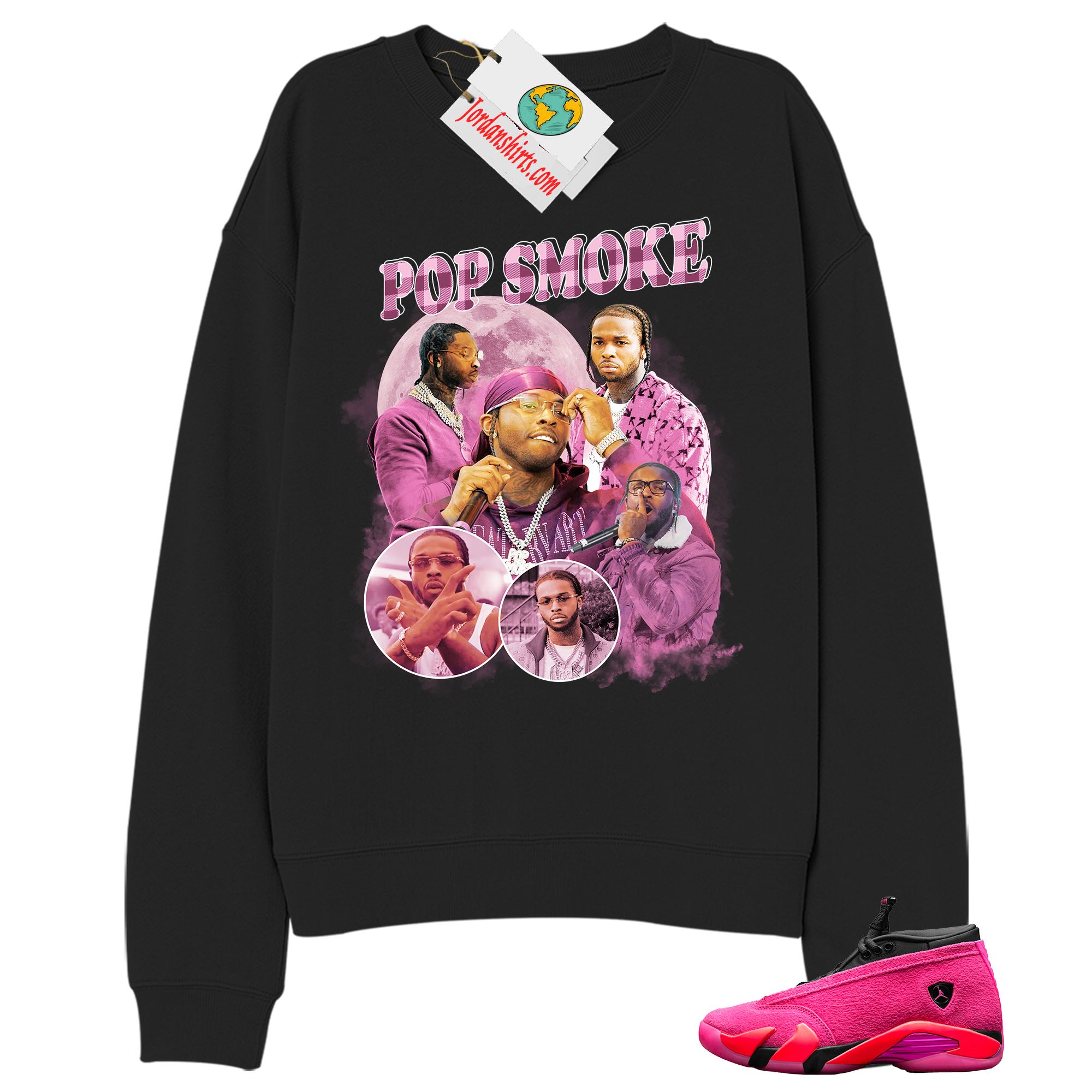 Jordan 14 Sweatshirt, Pop Smoke Bootleg Vintage Raptee Black Sweatshirt Air Jordan 14 Wmns Shocking Pink 14s Size Up To 5xl