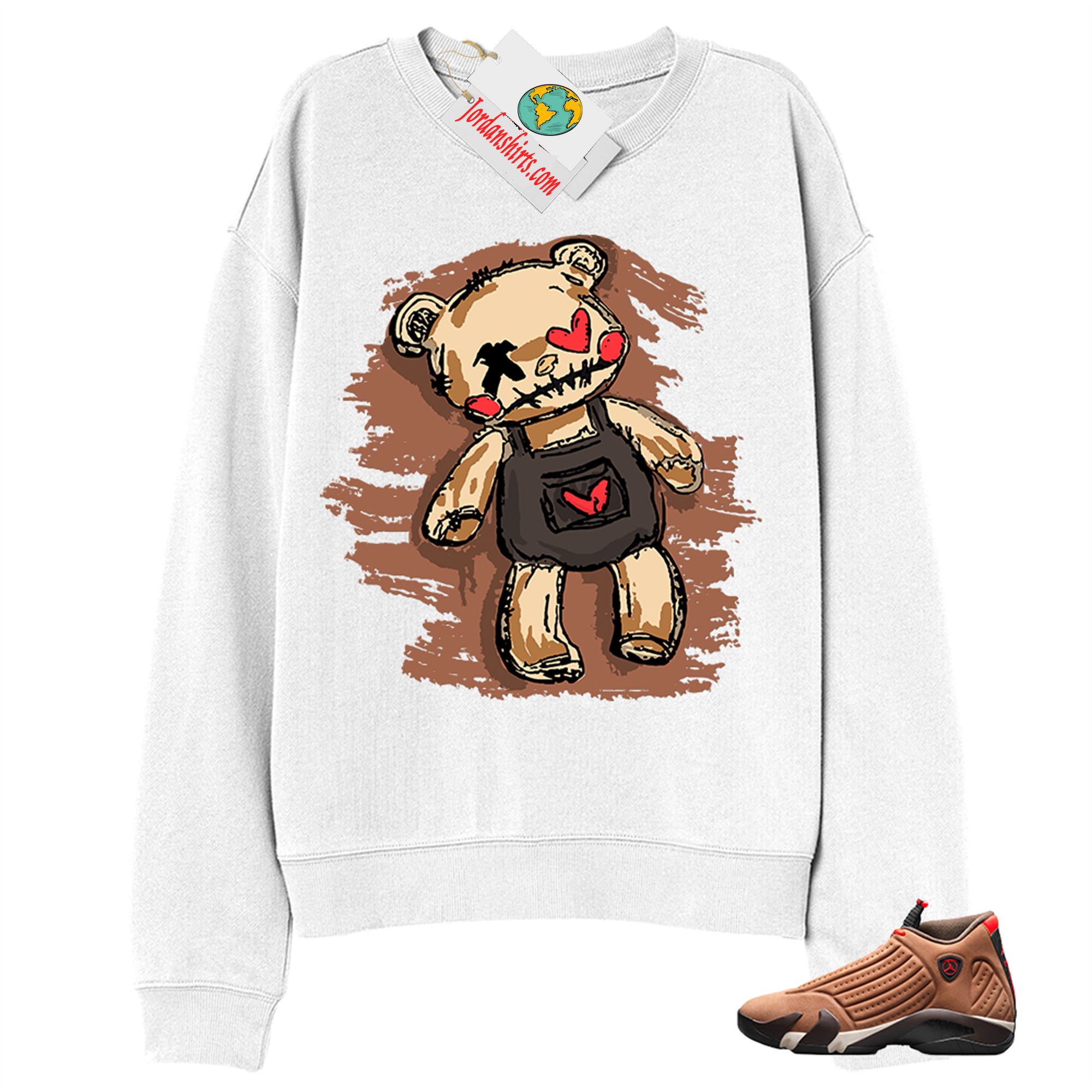 Jordan 14 Sweatshirt, Teddy Bear Broken Heart White Sweatshirt Air Jordan 14 Winterized 14s Plus Size Up To 5xl
