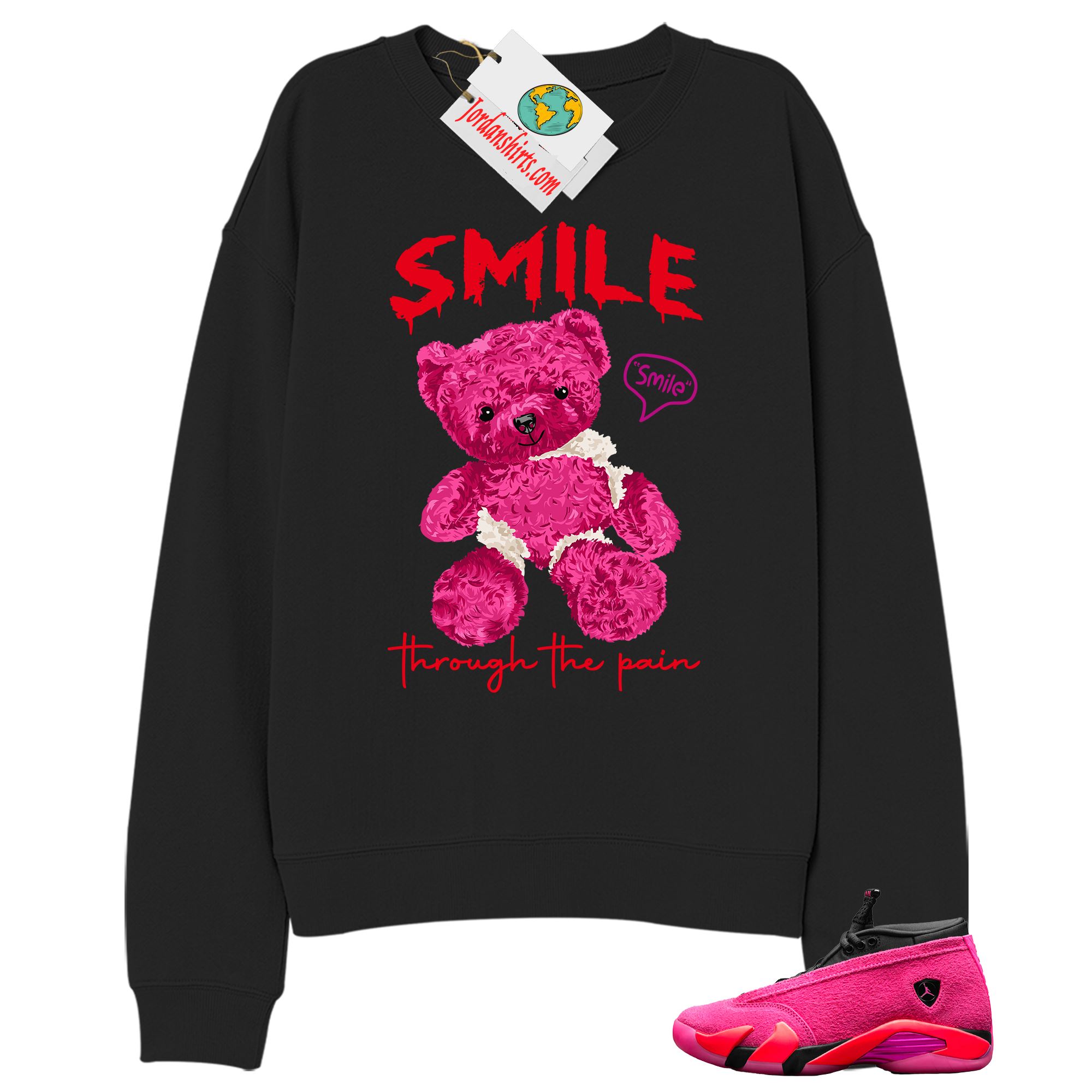 Jordan 14 Sweatshirt, Teddy Bear Smile Pain Black Sweatshirt Air Jordan 14 Wmns Shocking Pink 14s Full Size Up To 5xl