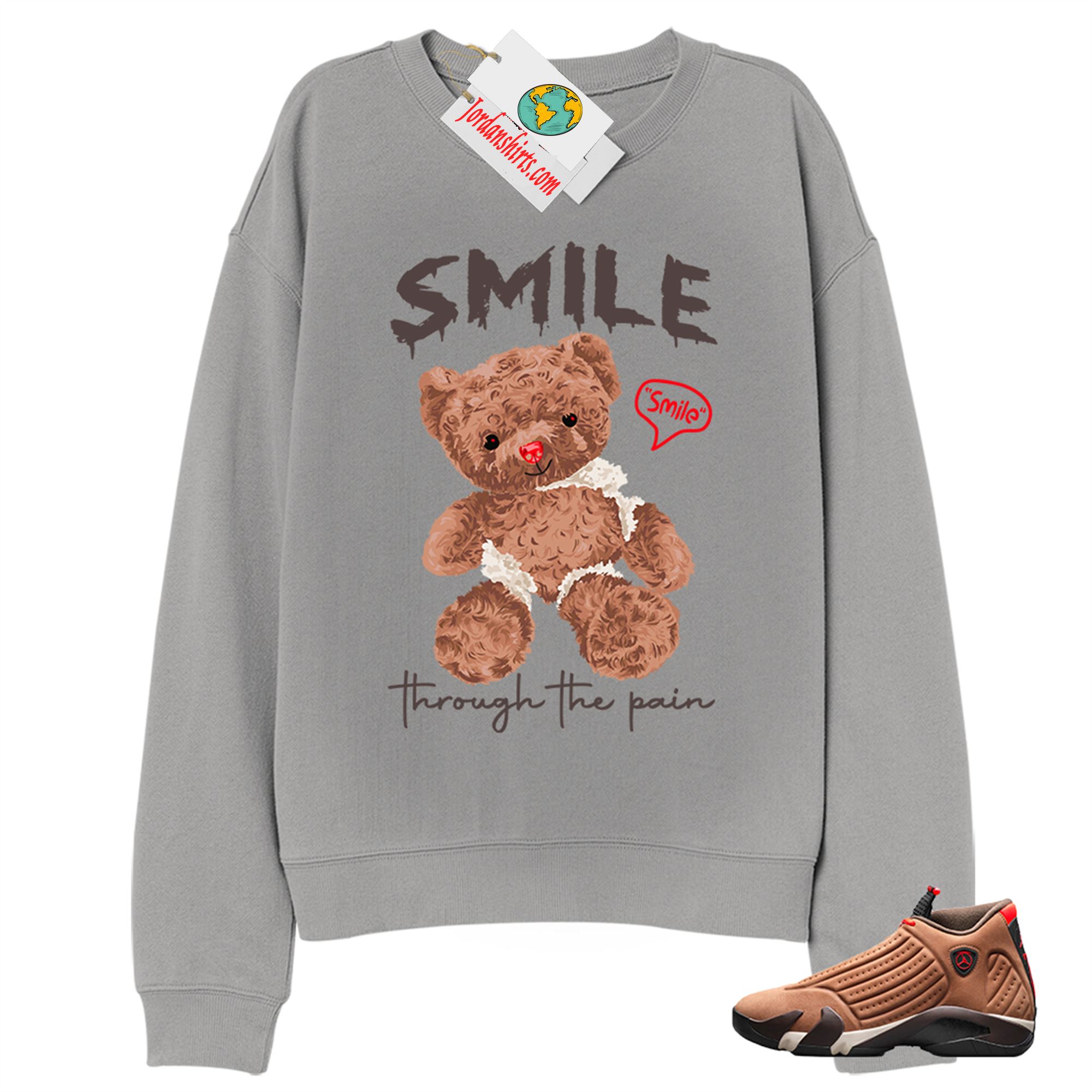 Jordan 14 Sweatshirt, Teddy Bear Smile Pain Grey Sweatshirt Air Jordan 14 Winterized 14s Plus Size Up To 5xl
