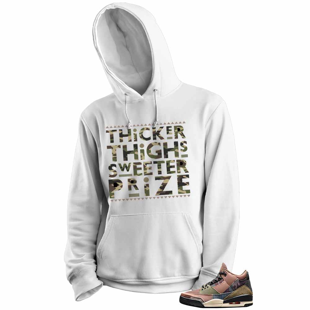 Jordan 3 Hoodie, Thicker Thighs Sweeter Prize White Hoodie Air Jordan 3 Camo 3s Full Size Up To 5xl